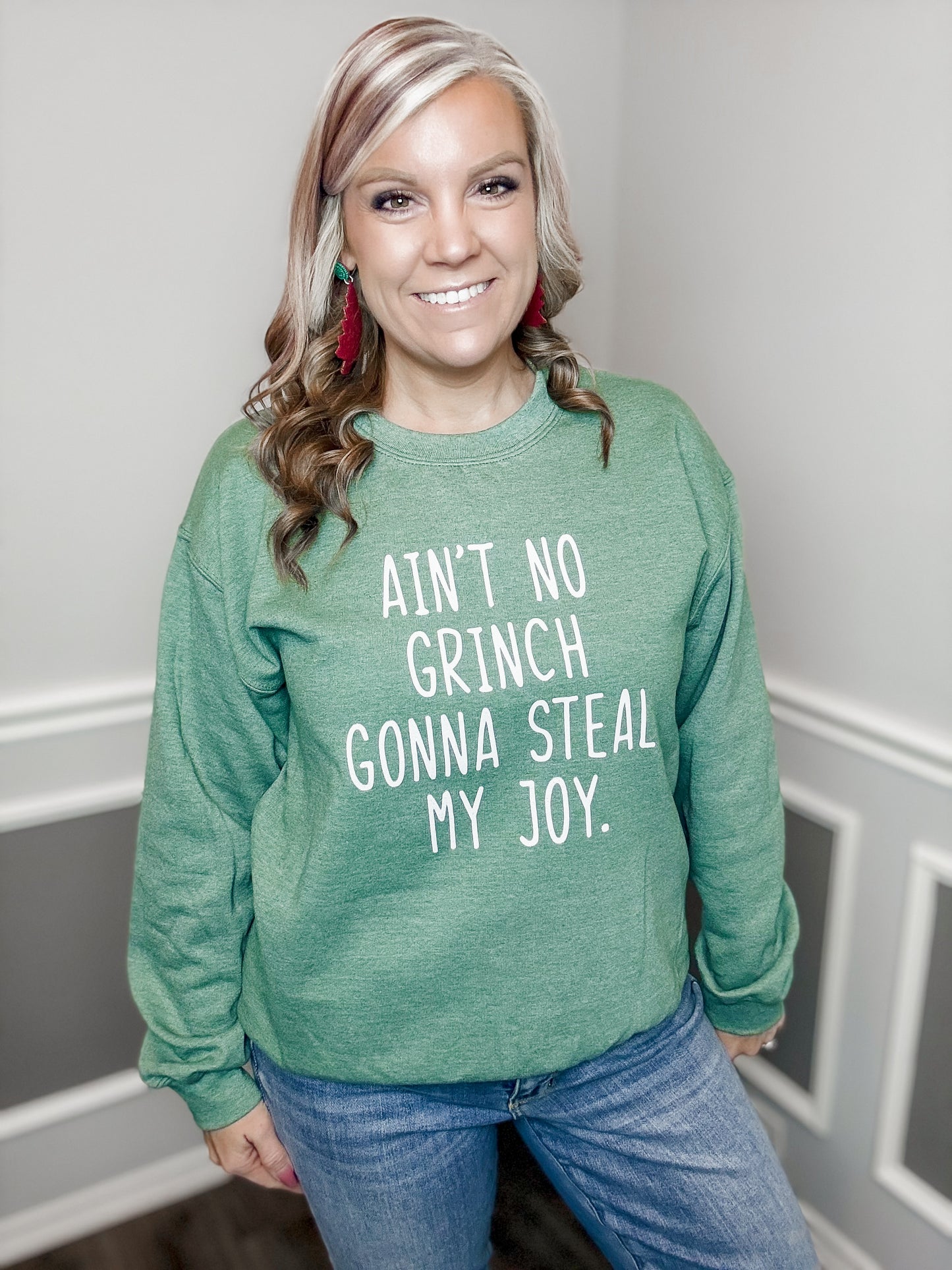 Ain't No Grinch Gonna Steal My Joy Sweatshirt